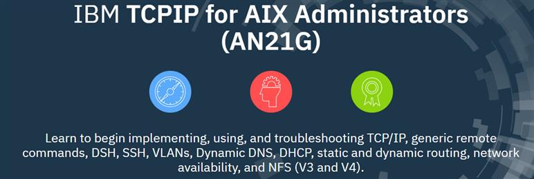 AN21G Course - TCPIP for AIX Administrators training course