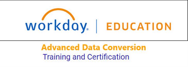 Workday Advanced Data Conversion Consulting Core Training and