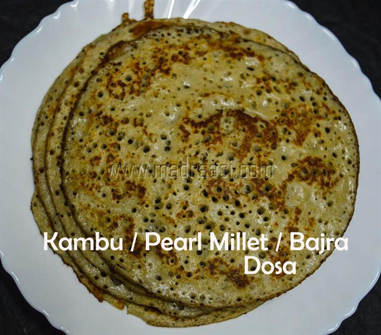 Kambu / Pearl Millet / Bajra Dosa Food & Recipes