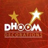 Dhoom Decorations
