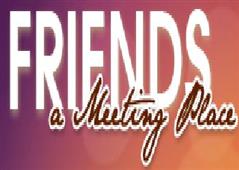 Friends A Meeting Place